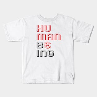 HUMAN BEING Kids T-Shirt